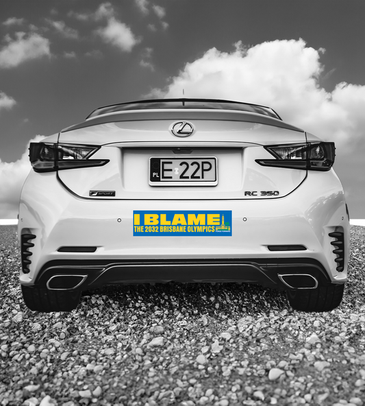 I BLAME THE 2032 BRISBANE OLYMPICS Bumper Sticker