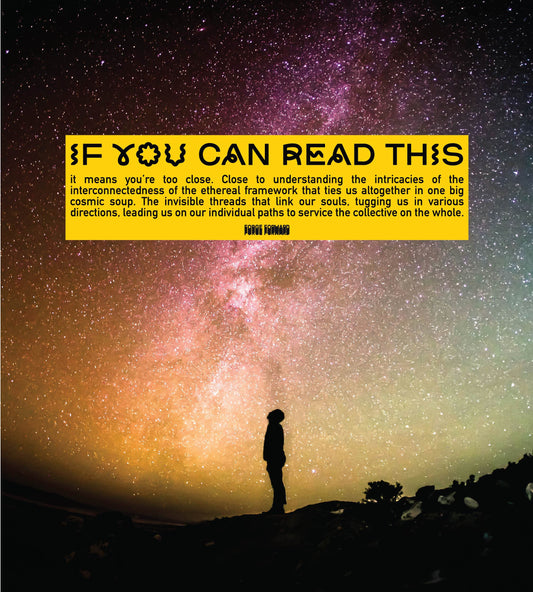 If You Can Read This ... Bumper Sticker