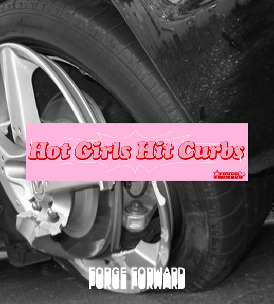 Hot Girls Hit Curbs Bumper Sticker