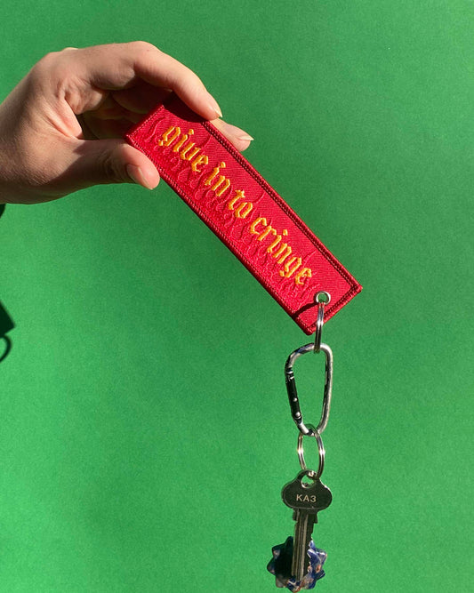 GIVE IN TO CRINGE | Embroidered Keyring