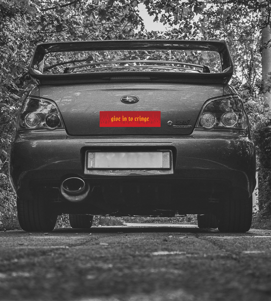 Give in to Cringe Bumper Sticker