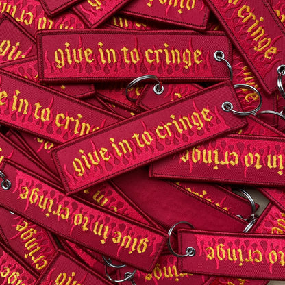 GIVE IN TO CRINGE | Embroidered Keyring