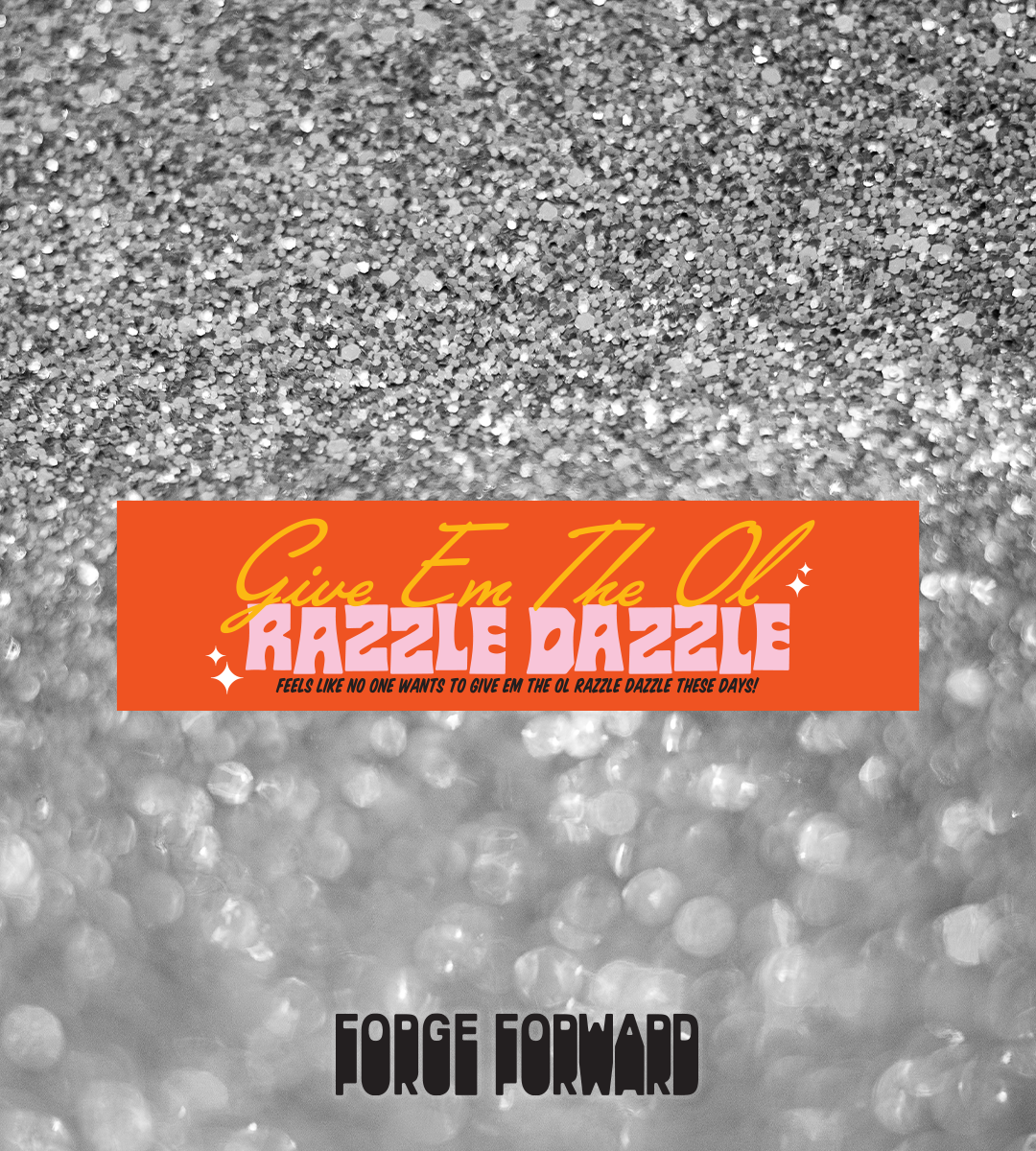 Give Em the Ol Razzle Dazzle Bumper Sticker