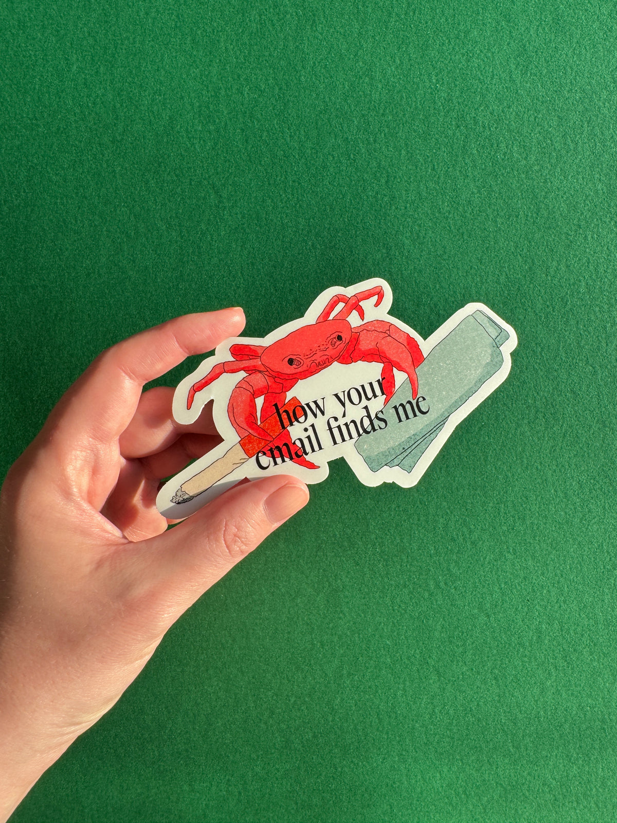 How Your Email Finds Me | LARGE Smoking Crab Matte Vinyl Die Cut Sticker