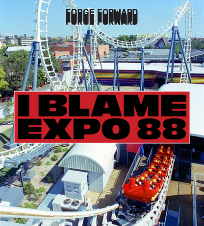 I BLAME EXPO 88 - NO CONTEXT -Bumper Sticker