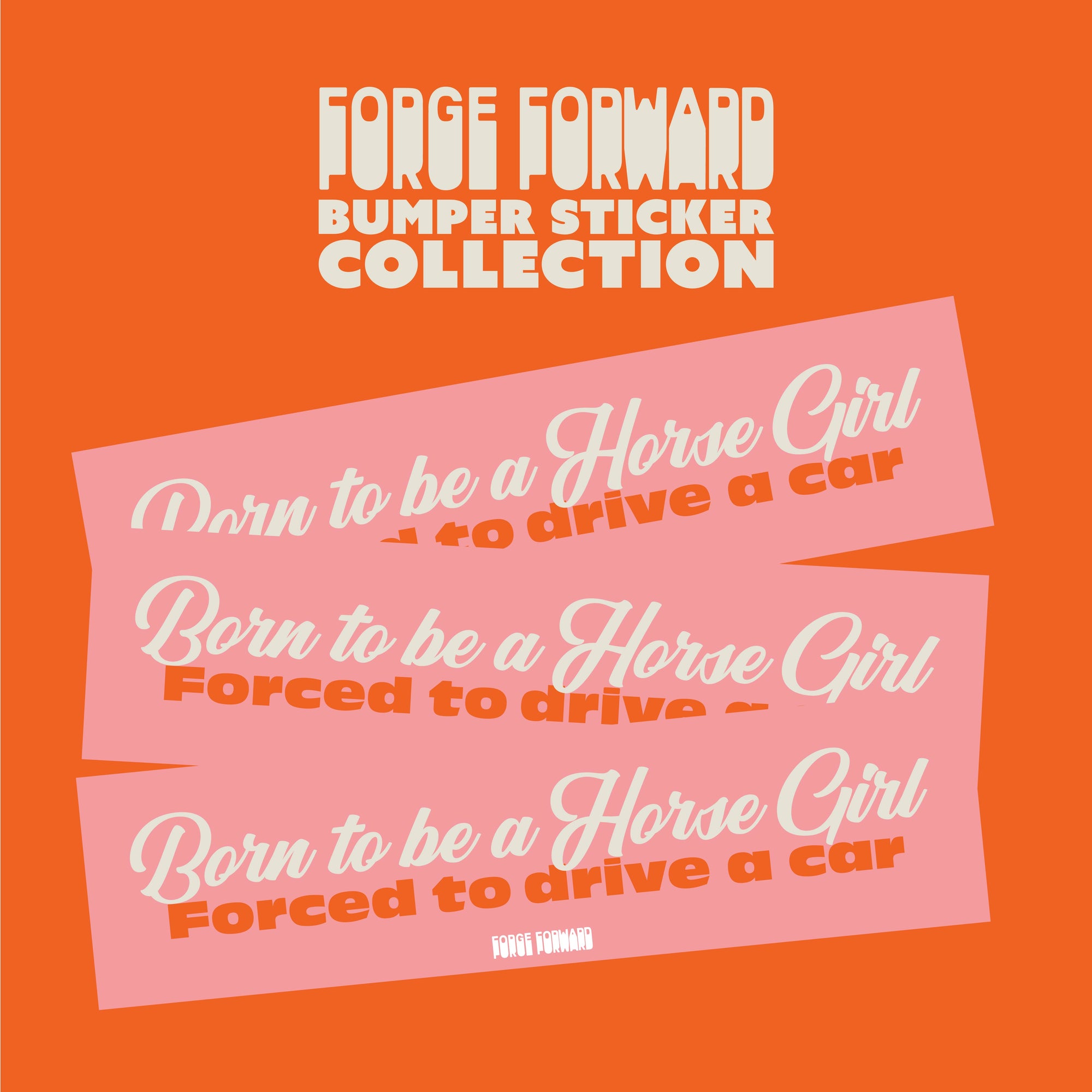 Born to be a Horsegirl, Forced to Drive a Car Bumper Sticker