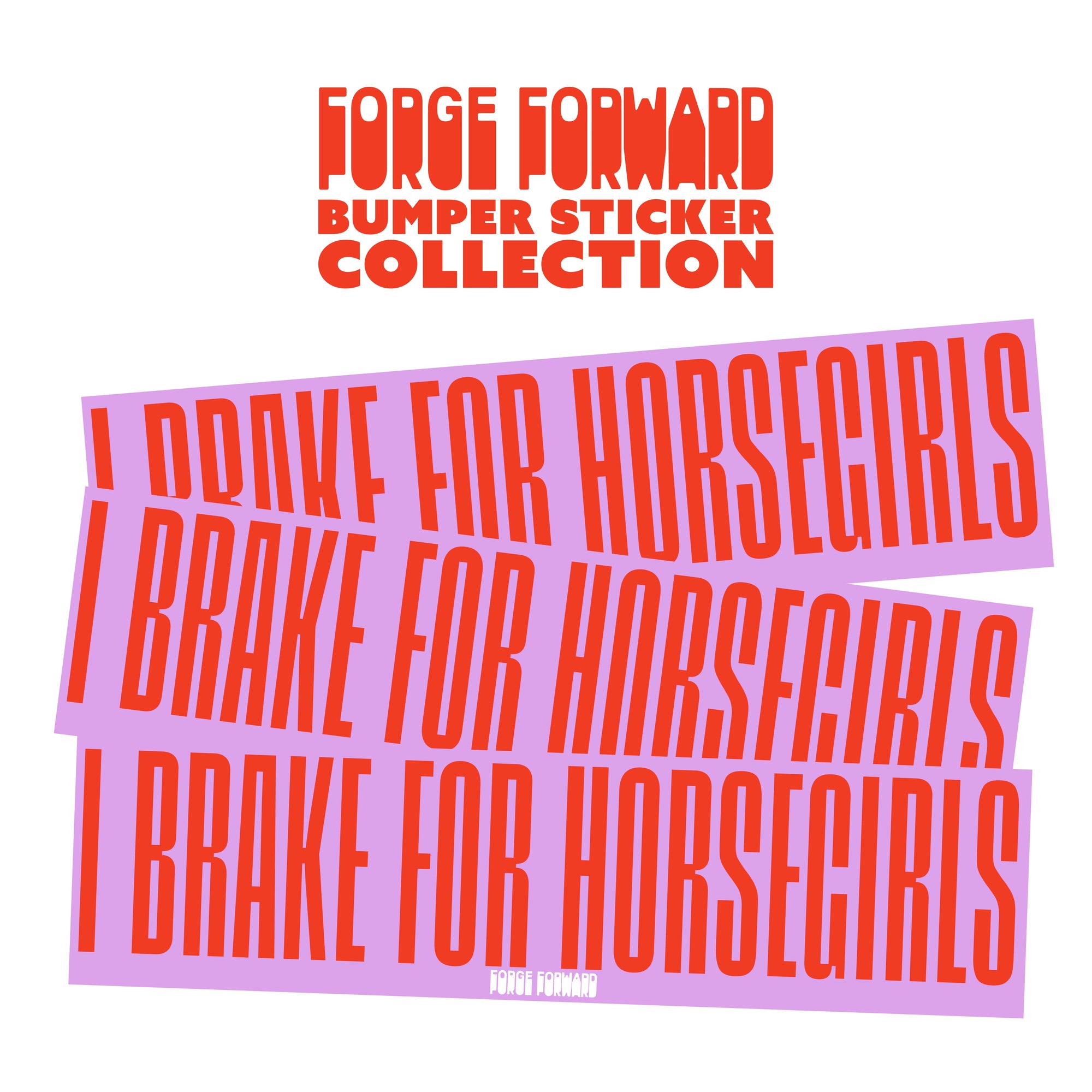I BRAKE FOR HORSEGIRLS Bumper Sticker