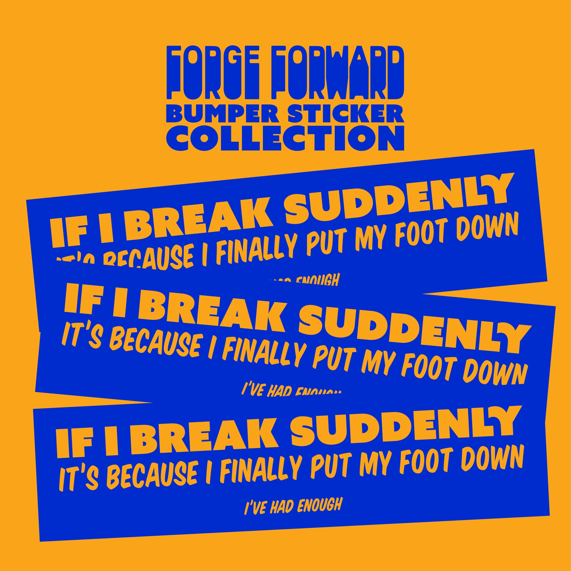 BREAKING SUDDENLY Bumper Sticker