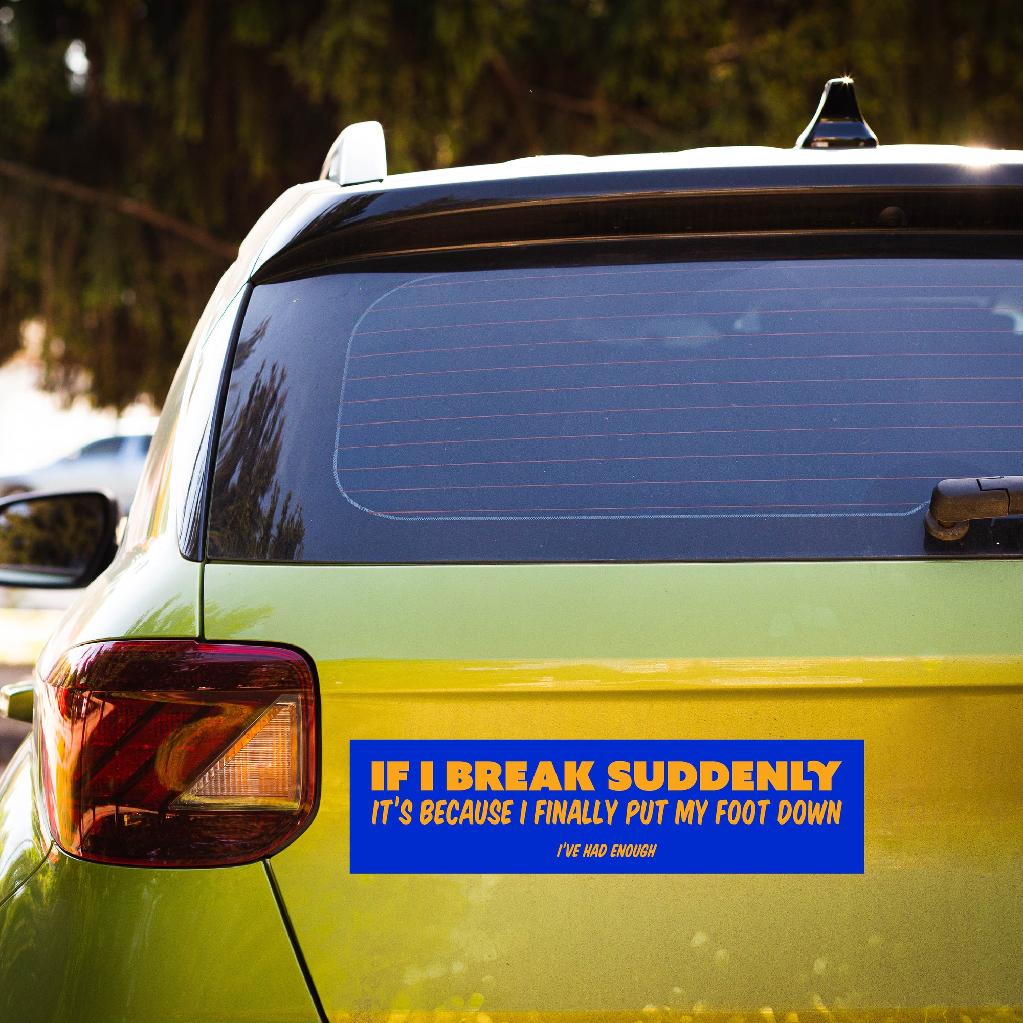 BREAKING SUDDENLY Bumper Sticker