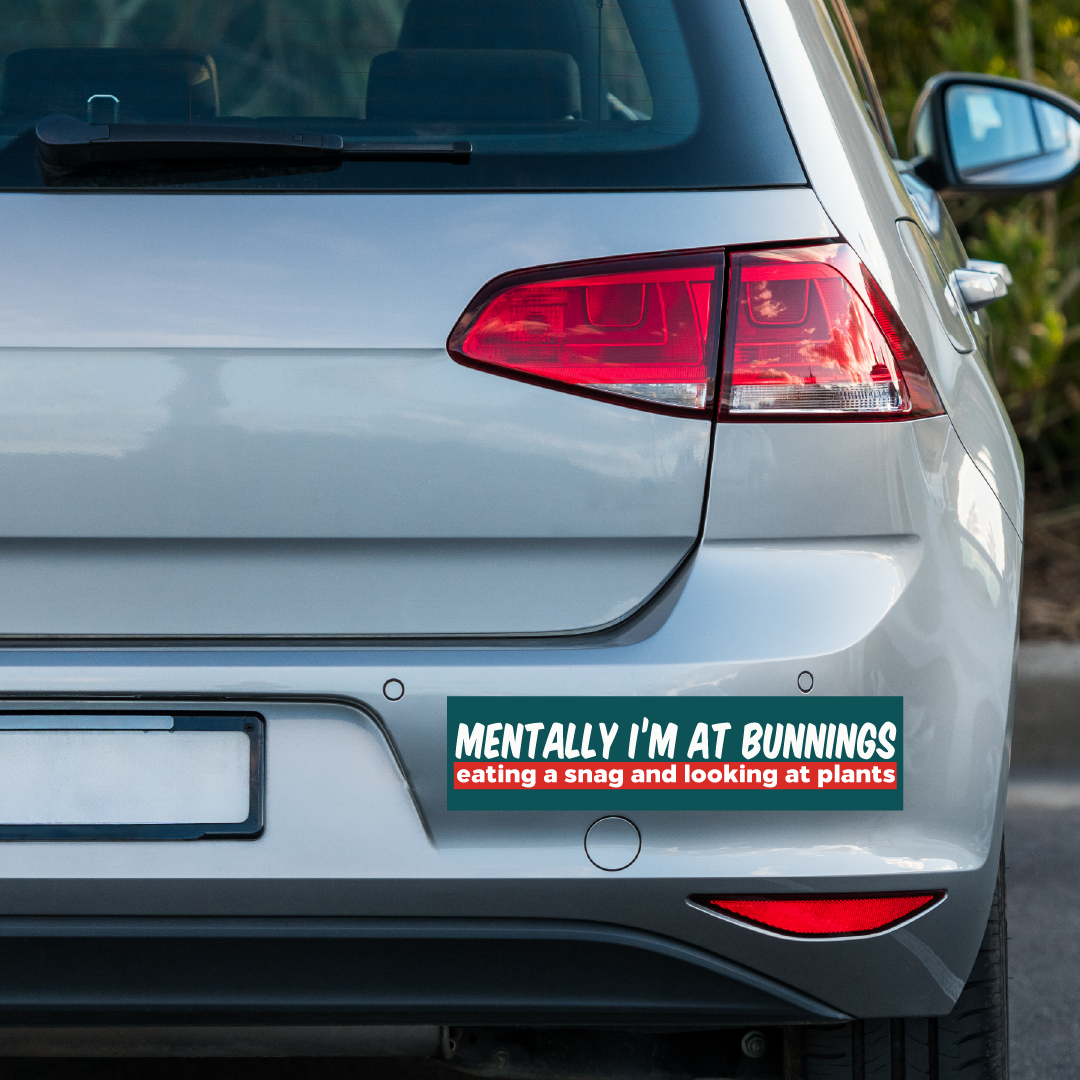 Mentally At Bunnings Bumper Sticker