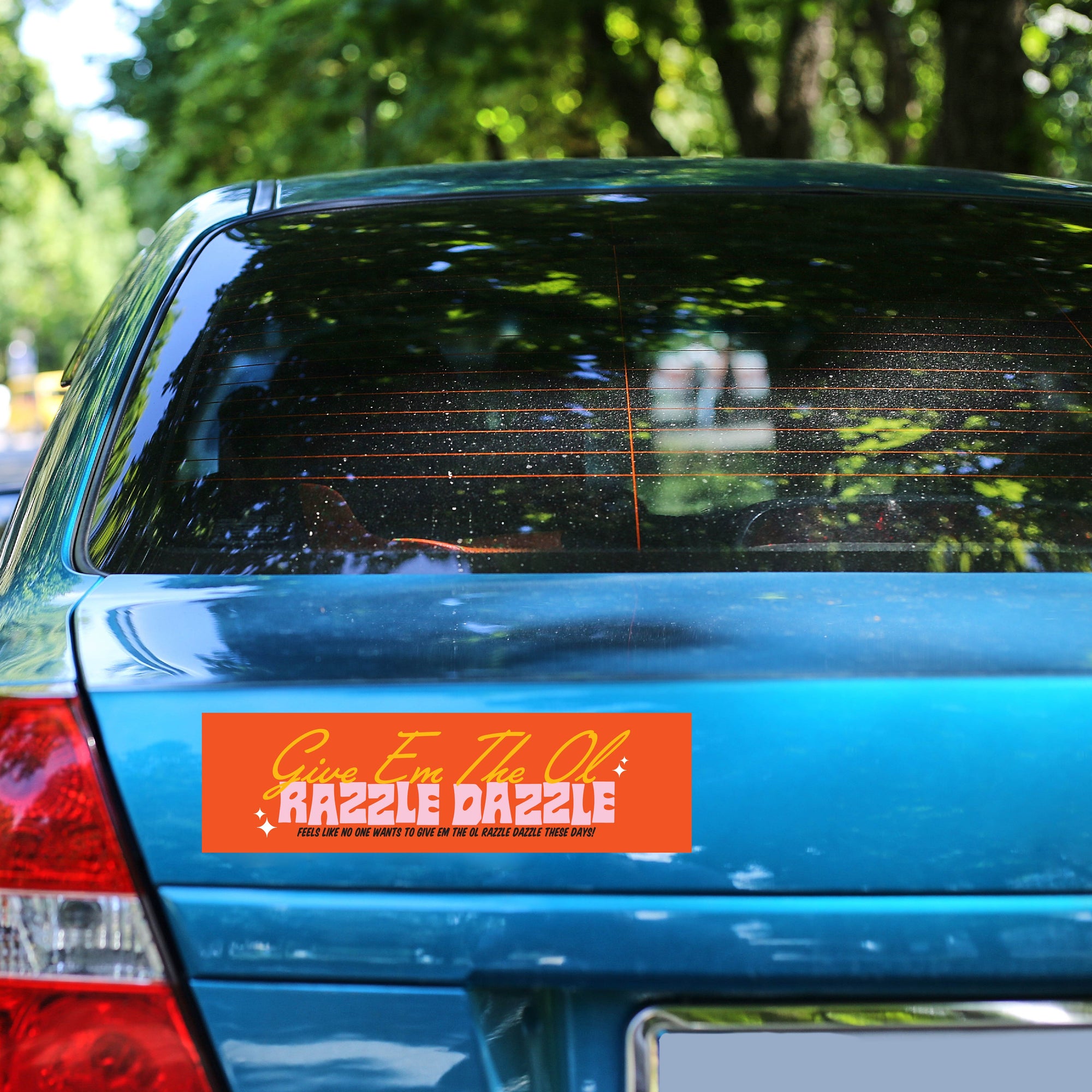 Give Em the Ol Razzle Dazzle Bumper Sticker