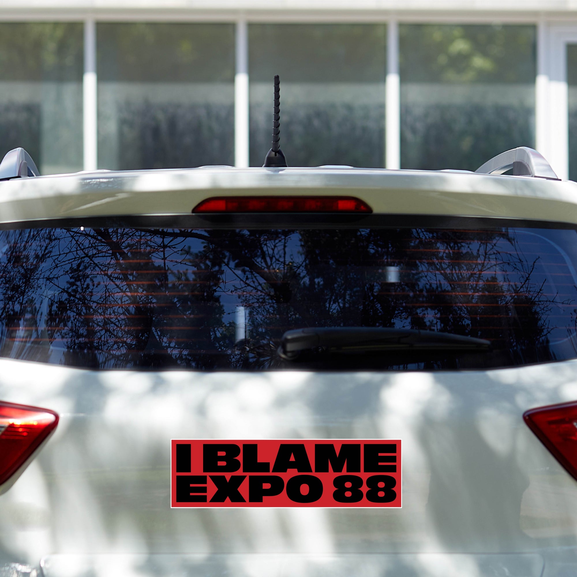 I BLAME EXPO 88 - NO CONTEXT -Bumper Sticker