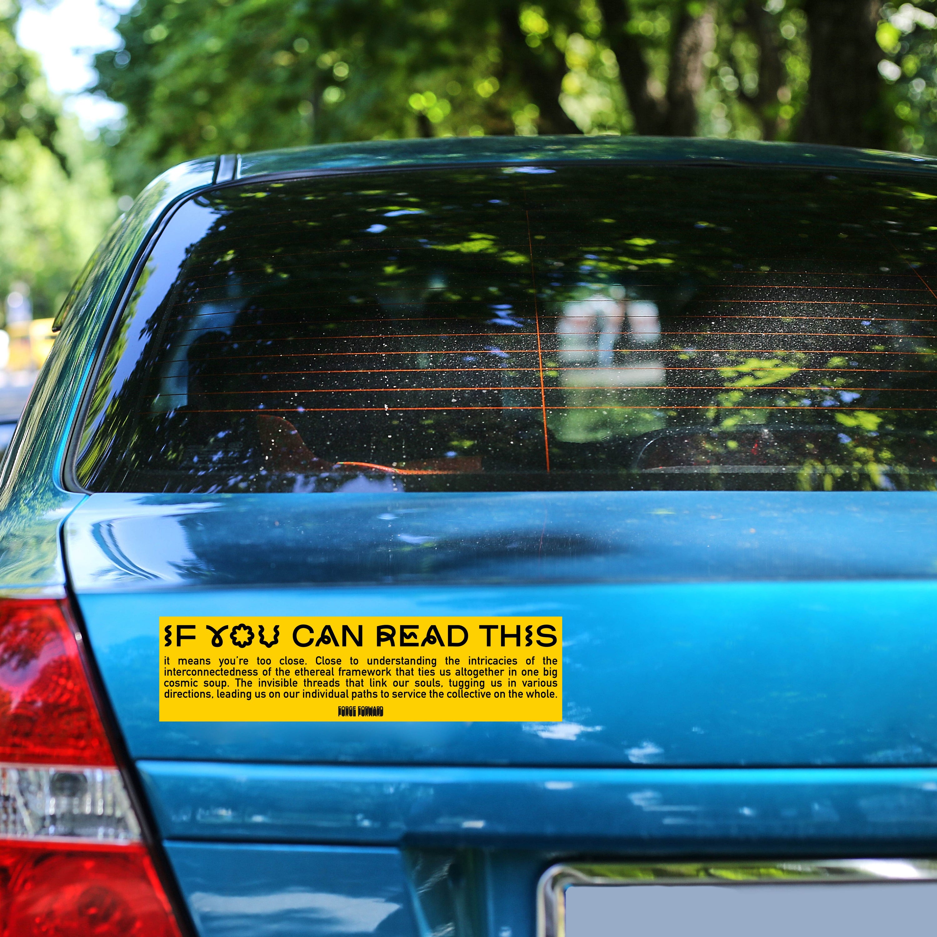If You Can Read This ... Bumper Sticker