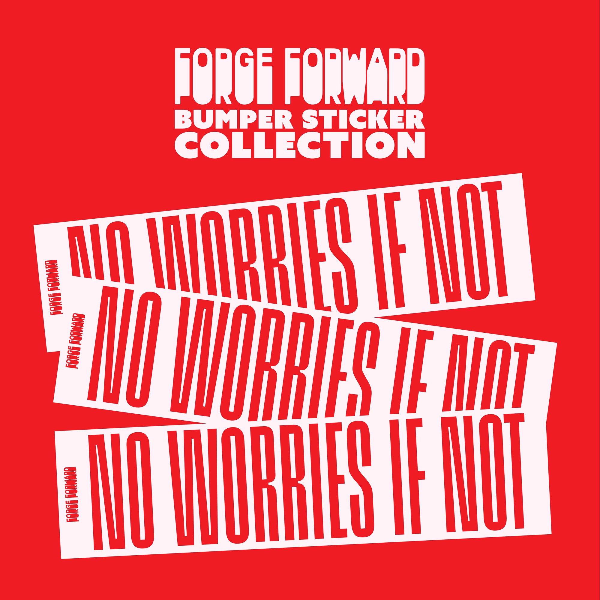 No Worries If Not Bumper Sticker