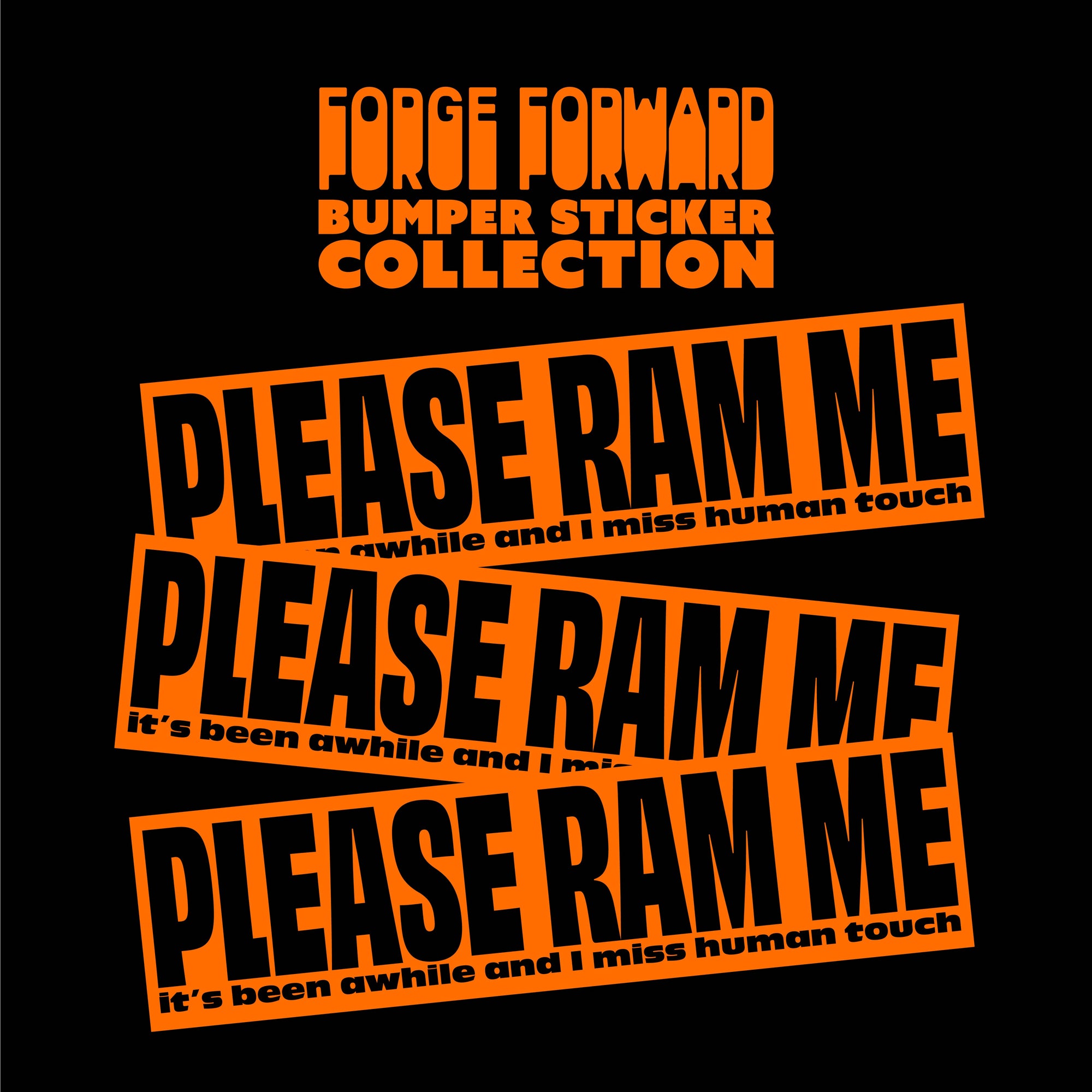 Please Ram Me Bumper Sticker