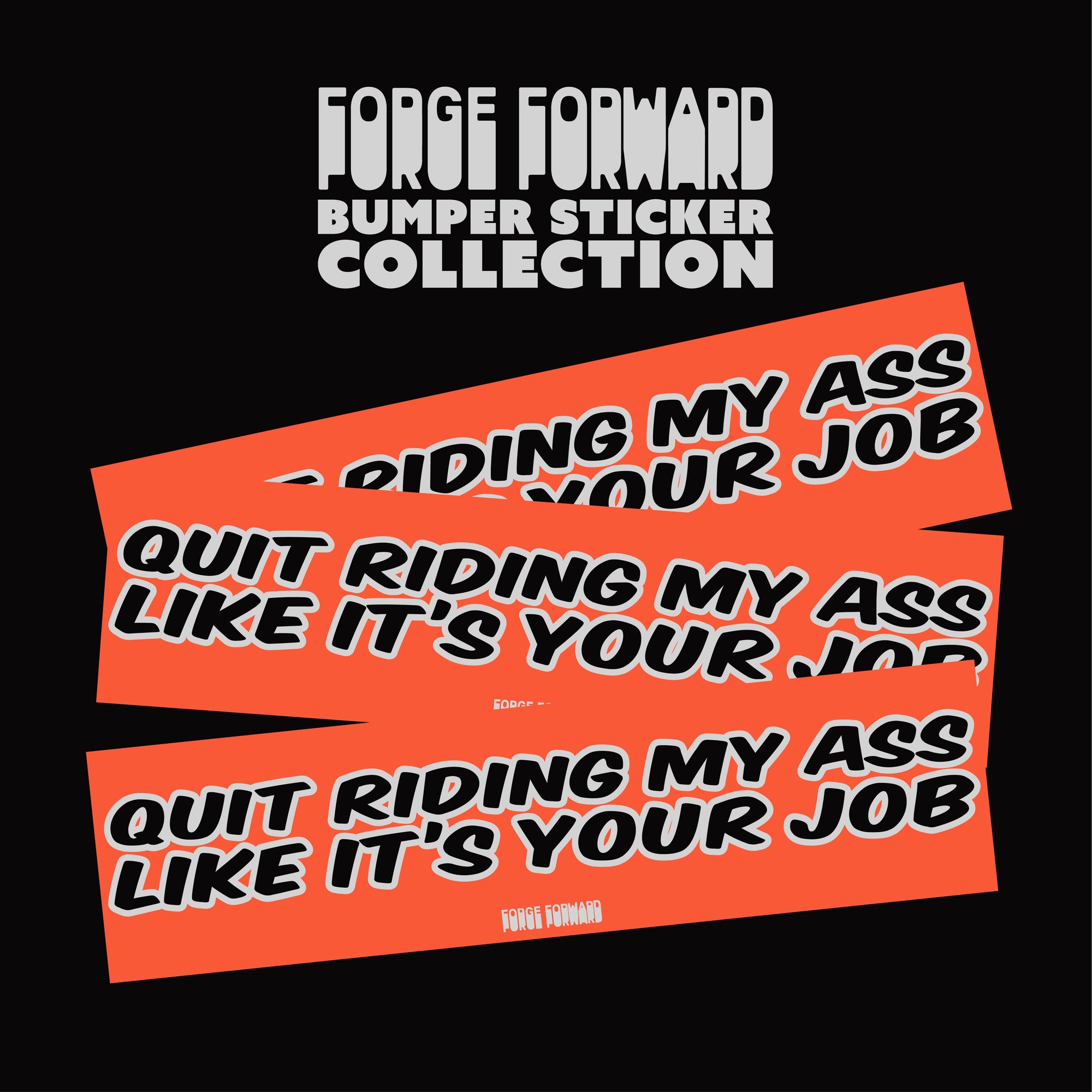 Quit Riding My A$$ Bumper Sticker