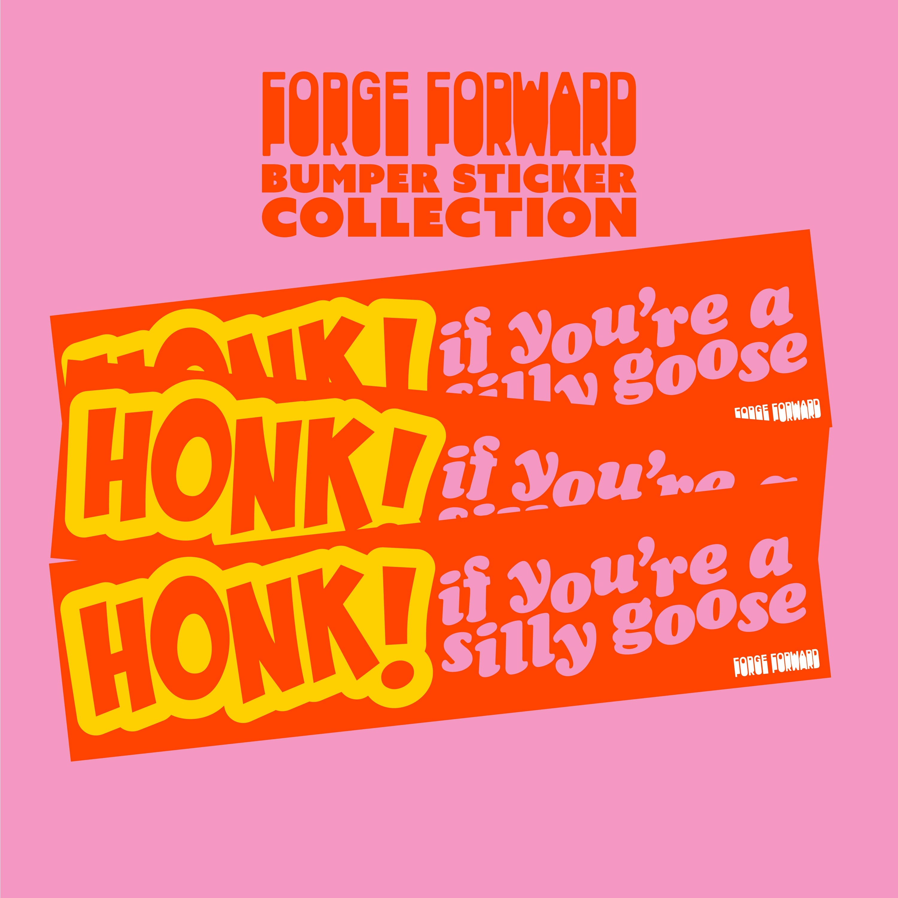 HONK If You're a Silly Goose Bumper Sticker