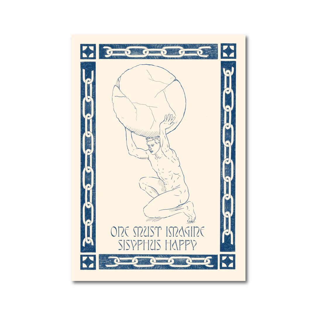 Forge Forward: "One Must Imagine Sisyphus Happy" Meme Art Print